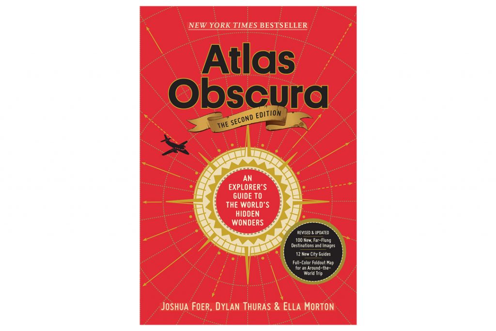 Atlas Obscura An Explorer's Guide to the World's Hidden Wonders
